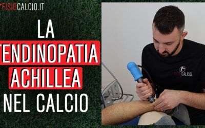 La Tendinopatia Achillea nel Calcio